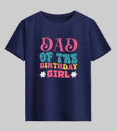 Dad of The Birthday Girl Half Sleeve T-Shirt